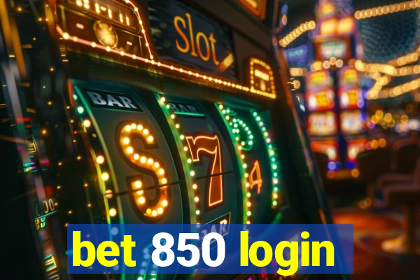bet 850 login